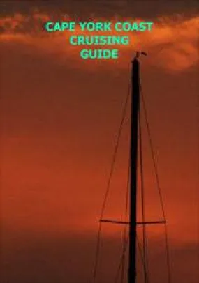 Cape York Coast Cruising Guide (1st Edition) by Diane Andrews (2010)