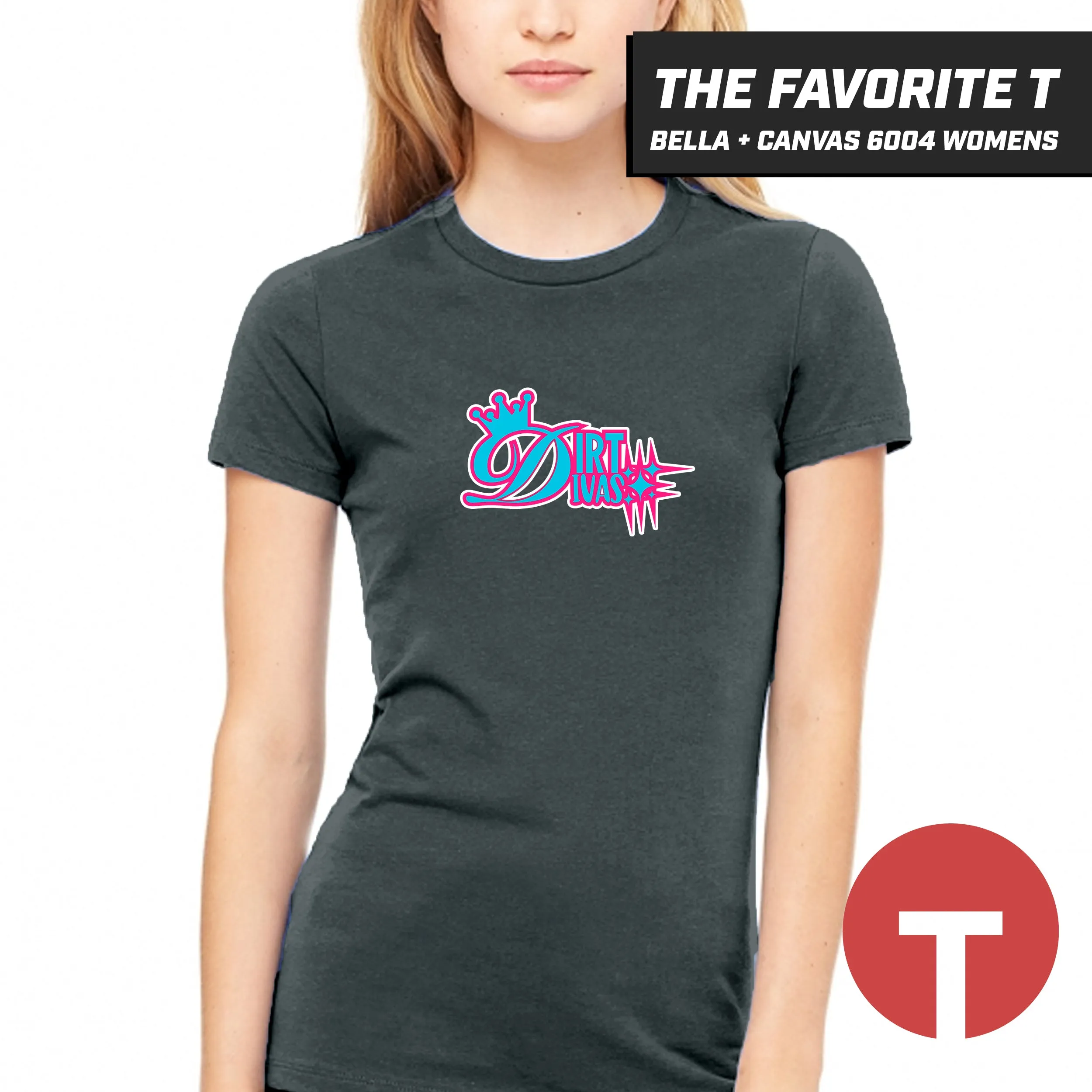 Dirt Divas - Bella Canvas 6004 Womens "Favorite T"