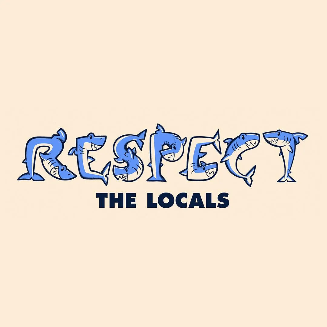 Respect the Locals Tee